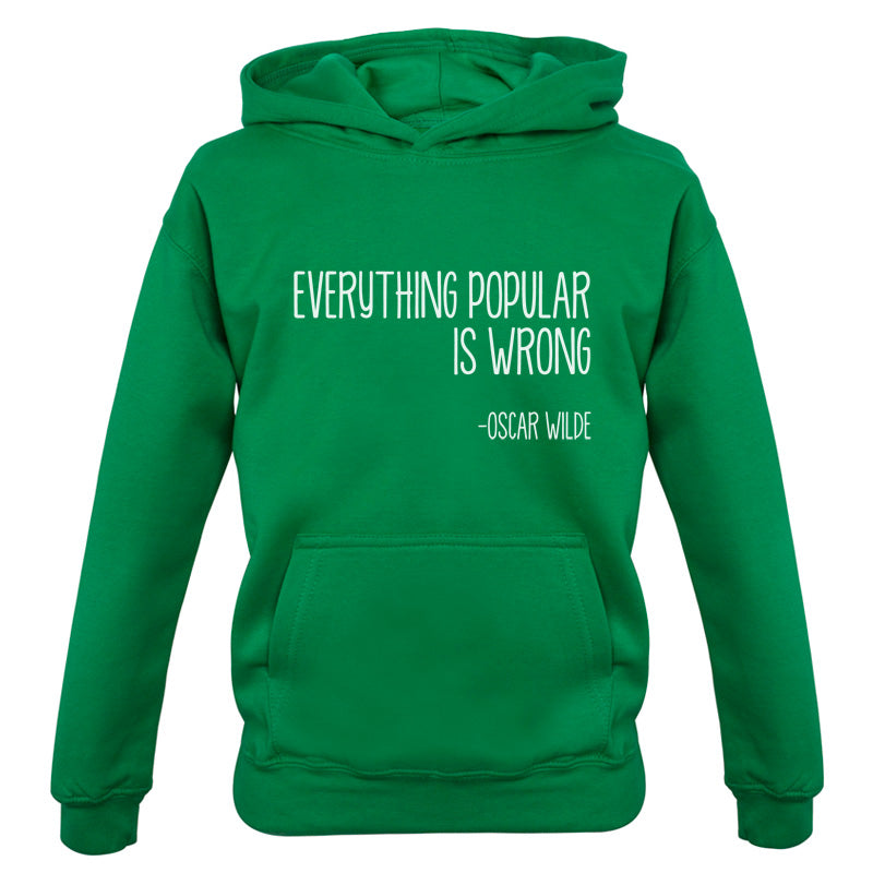 Everything Popular is Wrong Kids T Shirt