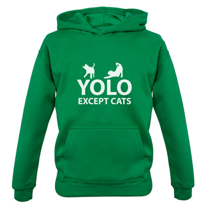 Yolo Except Cats Kids T Shirt