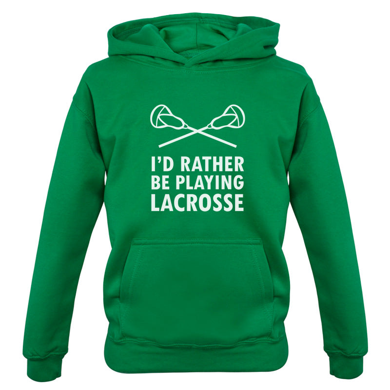 I'd Rather Be Playing Lacrosse Kids T Shirt