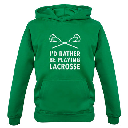 I'd Rather Be Playing Lacrosse Kids T Shirt