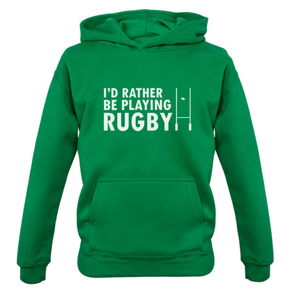 I'd Rather be playing Rugby Kids T Shirt