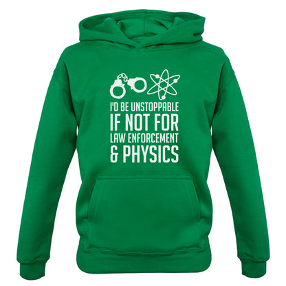 I'd Be Unstoppable If Not For Physics Kids T Shirt