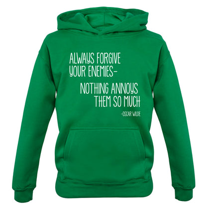 Always Forgive Your Enemies - Nothing Annoys Them So Much Kids T Shirt