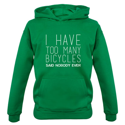 I Have Too Many Bicycles Said No One Ever Kids T Shirt