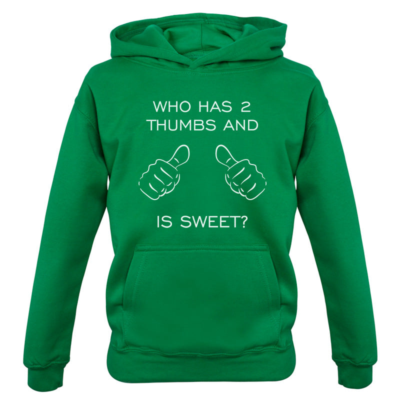 Who Has 2 Thumbs And Is Sweet Kids T Shirt