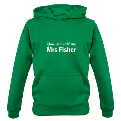 You Can Call Me Mrs Fisher Kids T Shirt