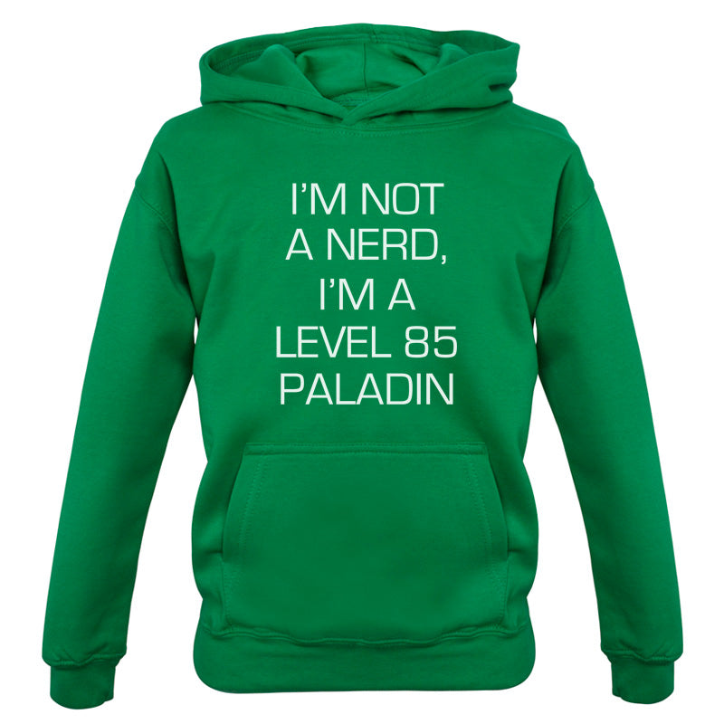 I'm Not A Nerd, I'm A Level 85 Paladin Kids T Shirt