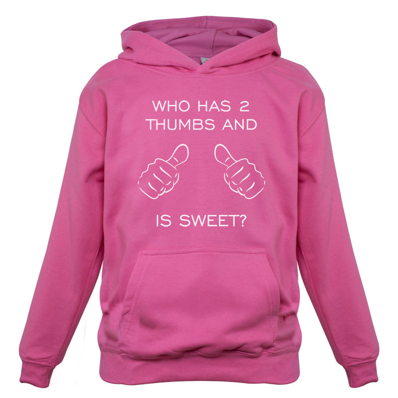 Who Has 2 Thumbs And Is Sweet Kids T Shirt