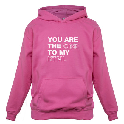 You Are The CSS To My HTML Kids T Shirt