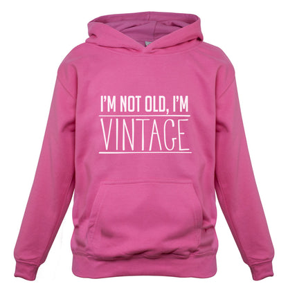 I'm Not Old, I'm Vintage Kids T Shirt