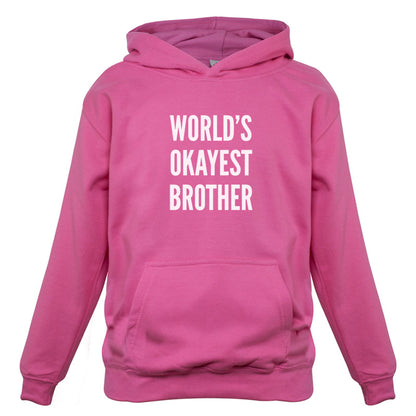 World's Okayest Brother Kids T Shirt