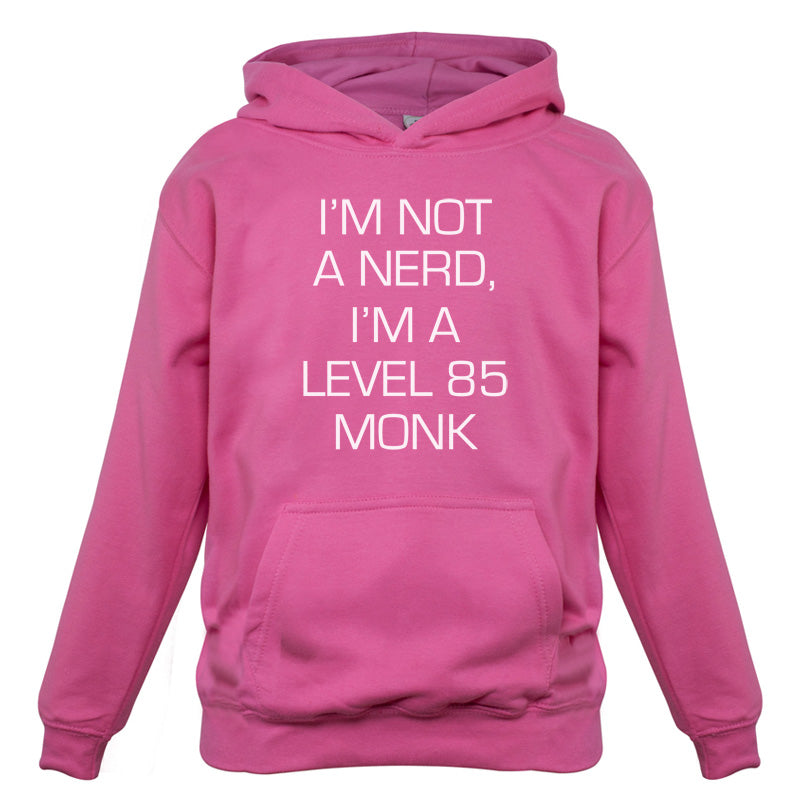I'm Not A Nerd, I'm A Level 85 Monk Kids T Shirt