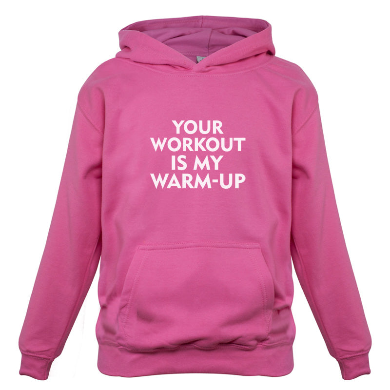 Your Workout Is My Warm-Up Kids T Shirt