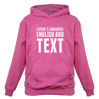 I Speak 2 Languages - English And Text Kids T Shirt