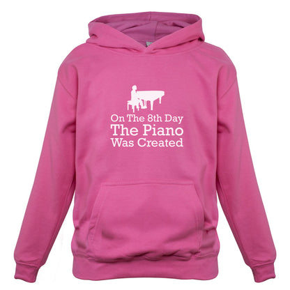 On The 8th Day The Piano Was Created Kids T Shirt