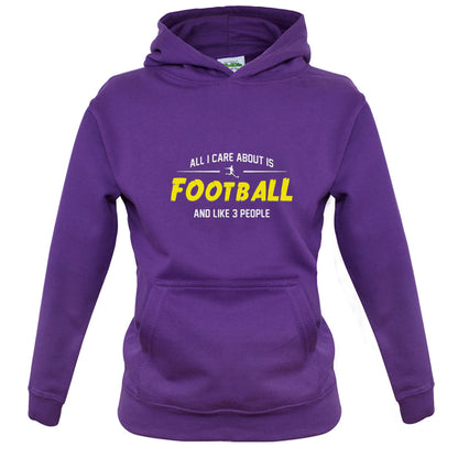 All I Care About Is Football Kids T Shirt