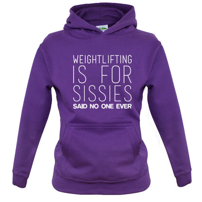 Weightlifting Is For Sissies Said No One Ever Kids T Shirt