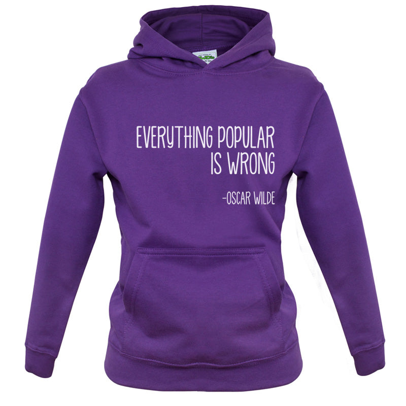 Everything Popular is Wrong Kids T Shirt