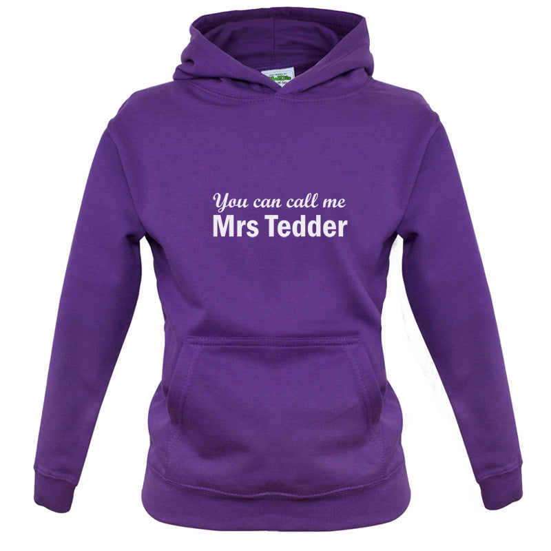 You Can Call Me Mrs Tedder Kids T Shirt