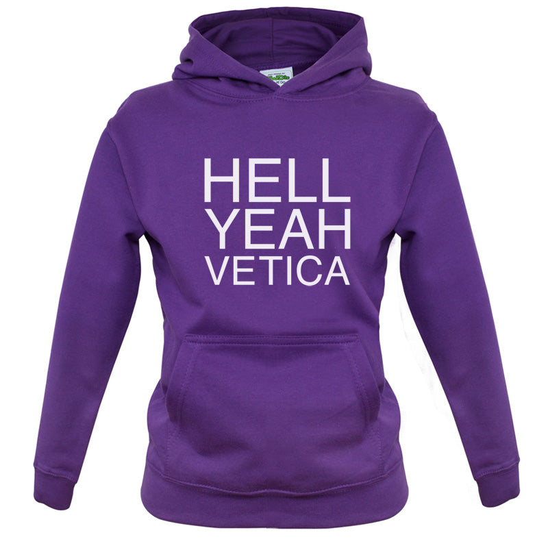 Hell Yeah Vetica Kids T Shirt
