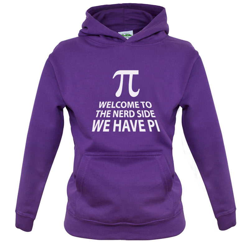 Welcome To The Nerd Side, We Have Pi Kids T Shirt