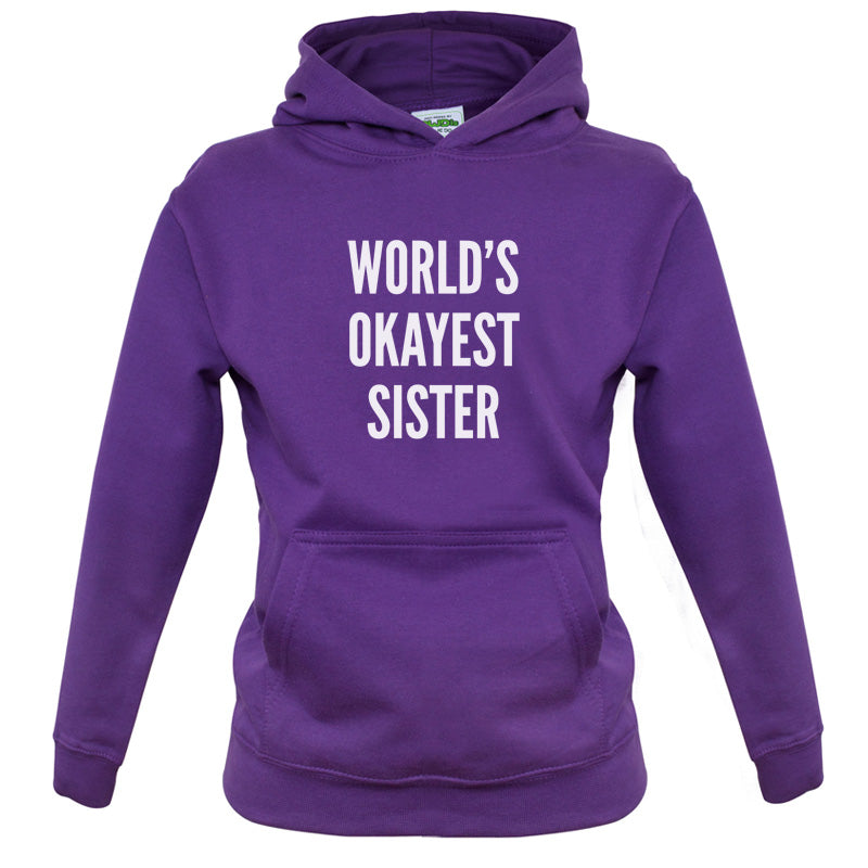 World's Okayest Sister Kids T Shirt