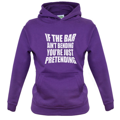 If The Bar Ain't Bending You're Just Pretending Kids T Shirt