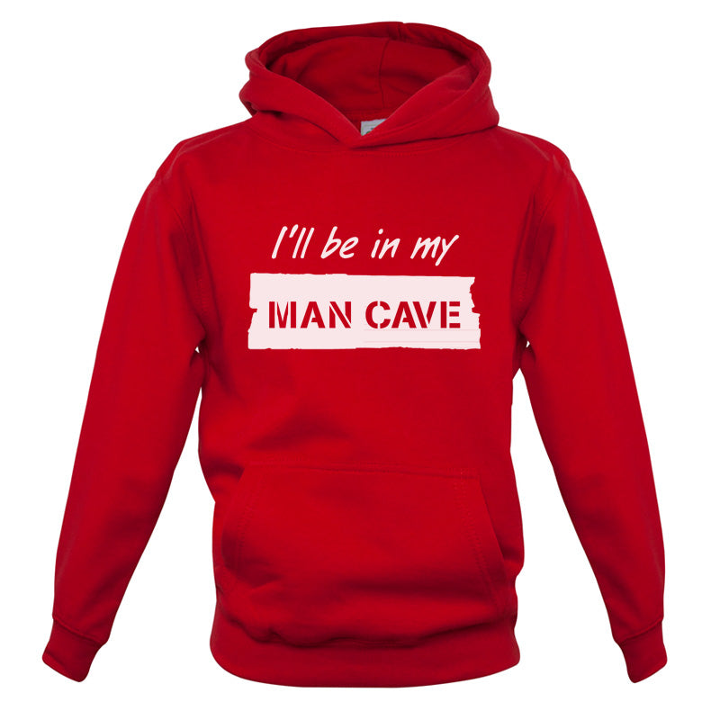 I'll Be In My Mancave Kids T Shirt