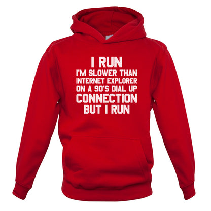 I Run, Slower Than Internet Explorer Kids T Shirt