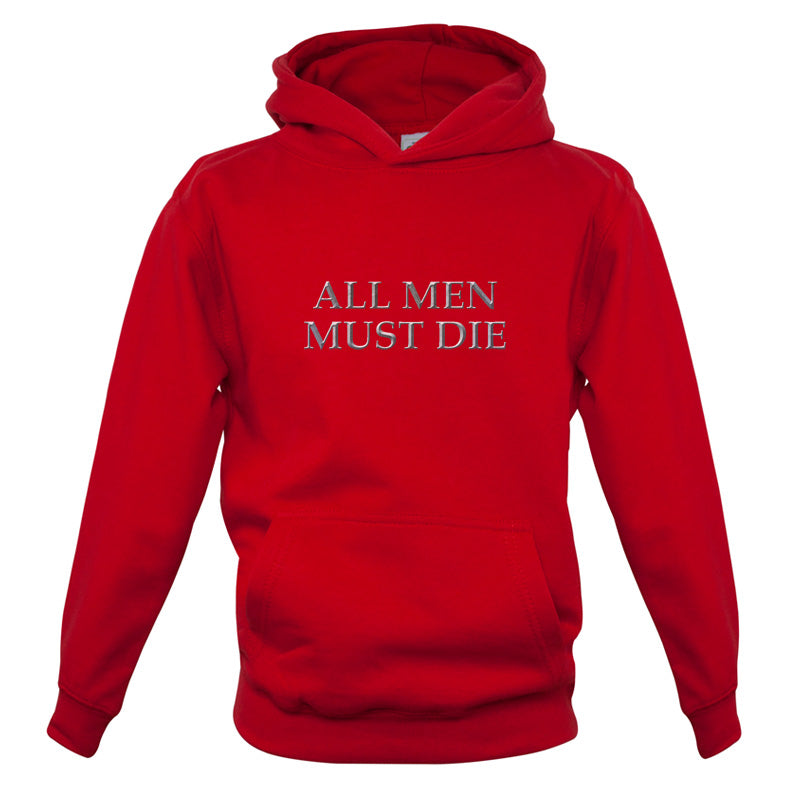 All Men Must Die Kids T Shirt