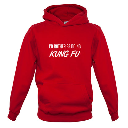 I'd Rather Be Doing Kung Fu Kids T Shirt