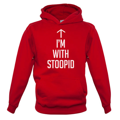 I'm with Stoopid Kids T Shirt