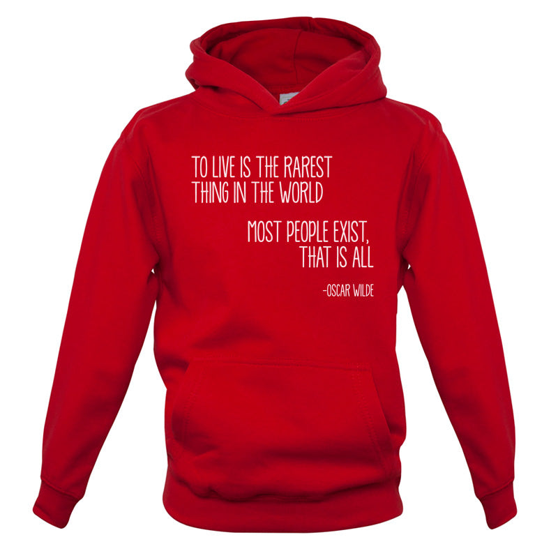 To Live Is The Rarest Thing In The World Kids T Shirt