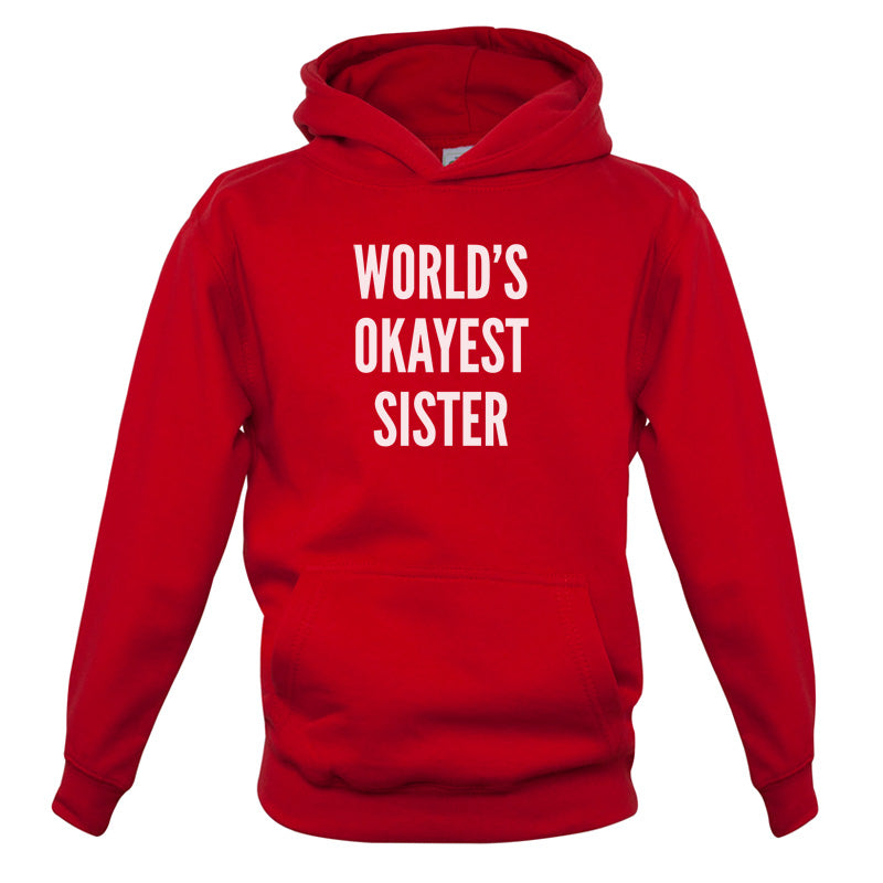 World's Okayest Sister Kids T Shirt