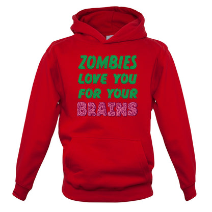 Zombies Love You For Your Brains Kids T Shirt