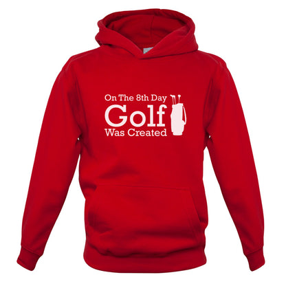 On The 8th Day Golf Was Created Kids T Shirt