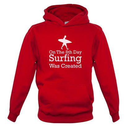 On The 8th Day Surfing Was Created Kids T Shirt