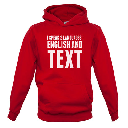 I Speak 2 Languages - English And Text Kids T Shirt