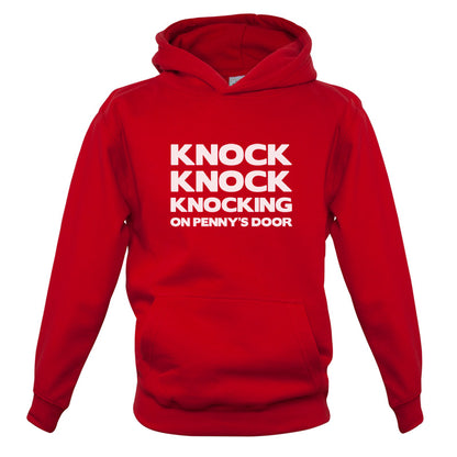 Knock Knock Knocking On Penny's Door Kids T Shirt