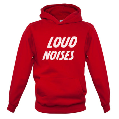 Loud Noises Kids T Shirt