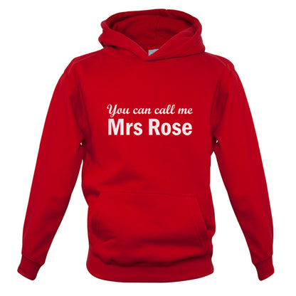 You Can Call Me Mrs Rose Kids T Shirt