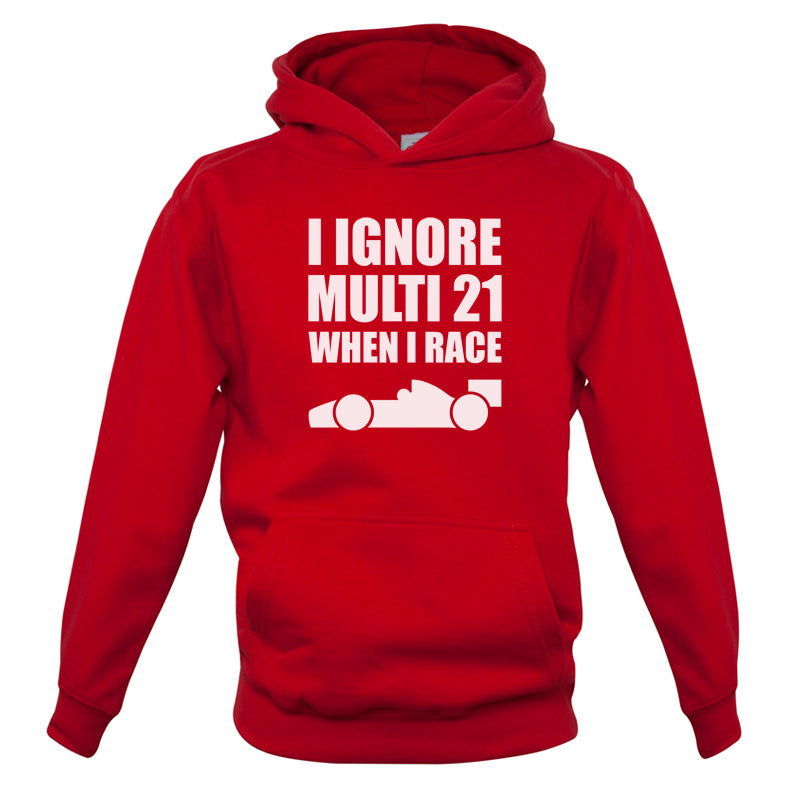 I Ignore Multi 21 When I Race Kids T Shirt