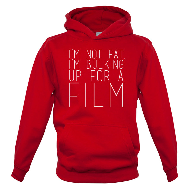 Im Not Fat Im Bulking For A Film Kids T Shirt