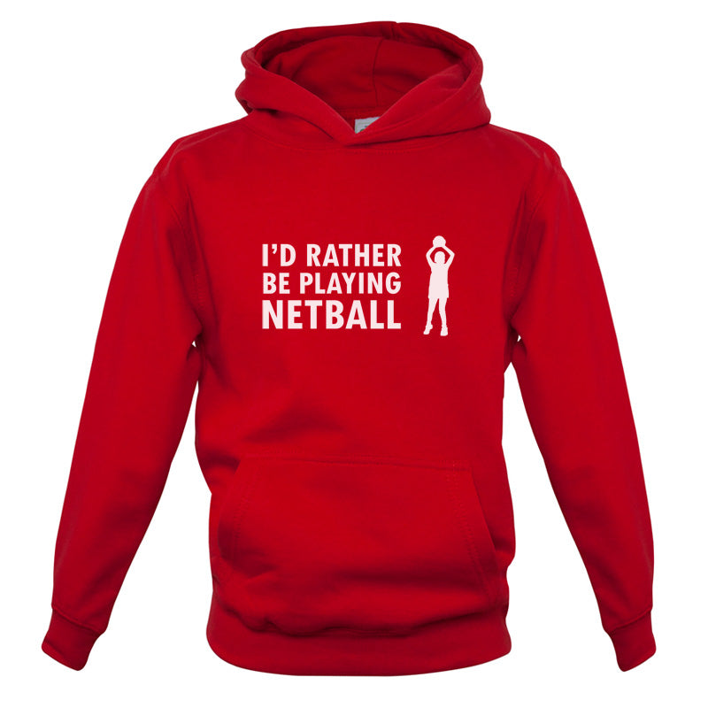 I'd Rather Be Playing Netball Kids T Shirt