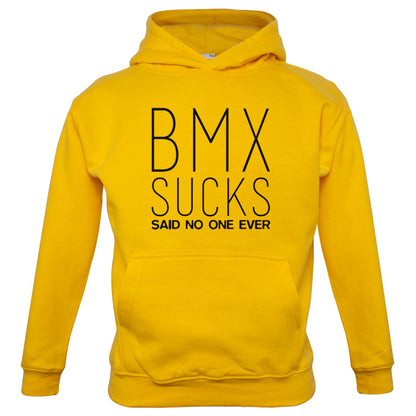 BMX Sucks Said No One Ever Kids T Shirt