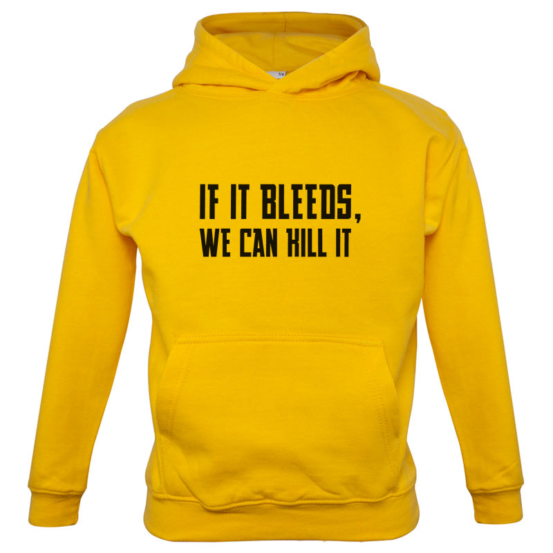 If It Bleeds, We Can Kill It Kids T Shirt