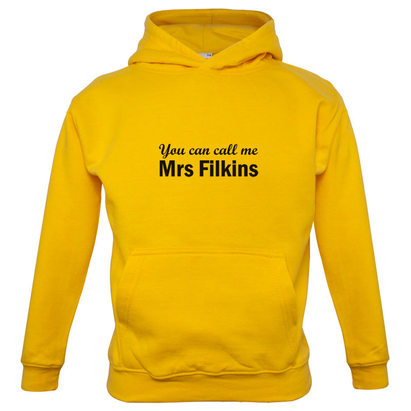 You Can Call Me Mrs Filkins Kids T Shirt