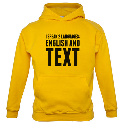 I Speak 2 Languages - English And Text Kids T Shirt