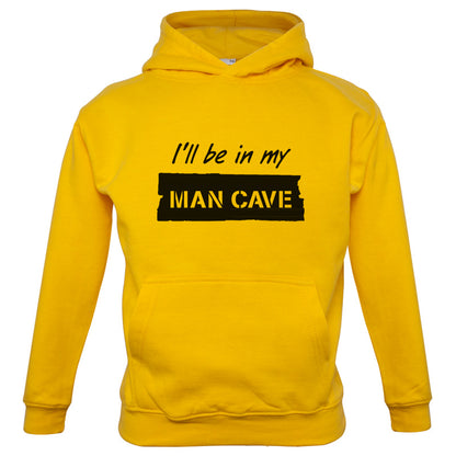 I'll Be In My Mancave Kids T Shirt