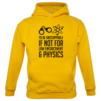 I'd Be Unstoppable If Not For Physics Kids T Shirt